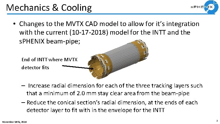 Mechanics & Cooling • Changes to the MVTX CAD model to allow for it’s