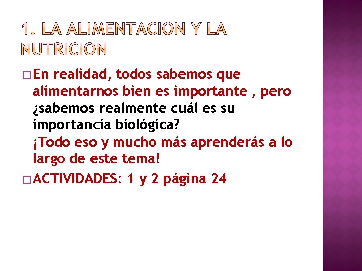 � En realidad, todos sabemos que alimentarnos bien es importante , pero ¿sabemos realmente