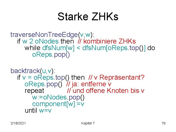 Starke ZHKs traverse. Non. Tree. Edge(v, w): if w 2 o. Nodes then //