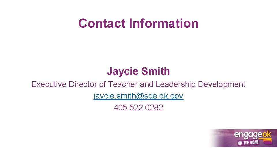 Contact Information Jaycie Smith Executive Director of Teacher and Leadership Development jaycie. smith@sde. ok. Contact Information Jaycie Smith Executive Director of Teacher and Leadership Development jaycie. smith@sde. ok.