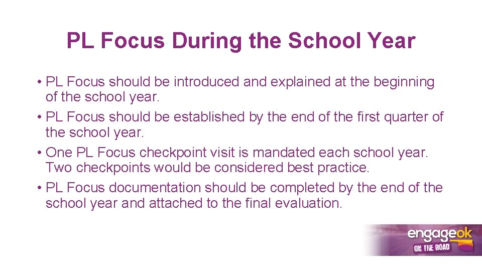 PL Focus During the School Year • PL Focus should be introduced and explained PL Focus During the School Year • PL Focus should be introduced and explained