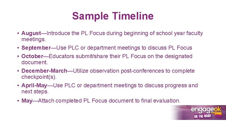 Sample Timeline • August—Introduce the PL Focus during beginning of school year faculty meetings. Sample Timeline • August—Introduce the PL Focus during beginning of school year faculty meetings.