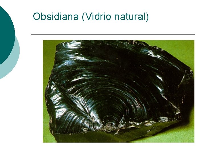 Obsidiana (Vidrio natural) 