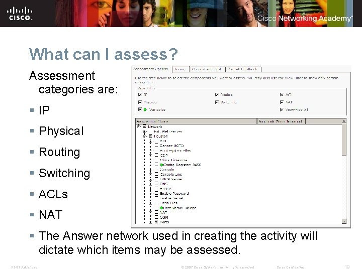 What can I assess? Assessment categories are: § IP § Physical § Routing §