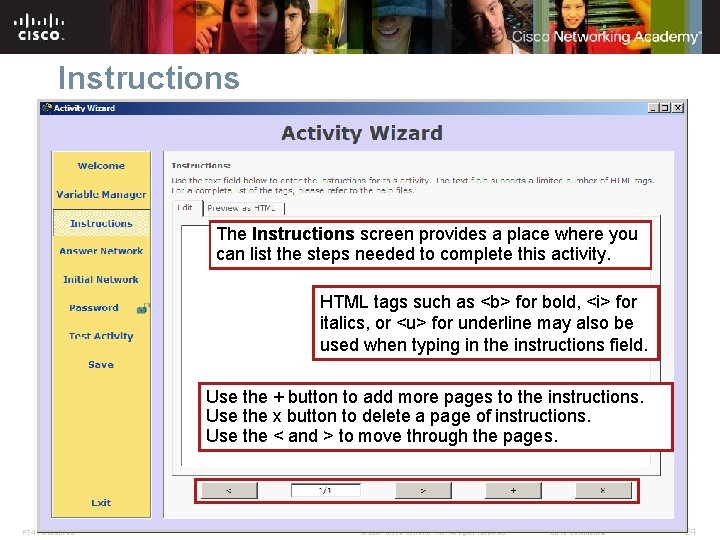 Instructions The Instructions screen provides a place where you can list the steps needed