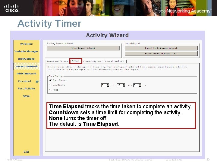 Activity Timer Time Elapsed tracks the time taken to complete an activity. Countdown sets