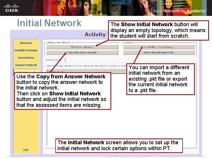 Initial Network The Show Initial Network button will display an empty topology, which means