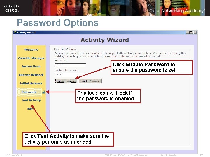 Password Options Click Enable Password to ensure the password is set. The lock icon Password Options Click Enable Password to ensure the password is set. The lock icon
