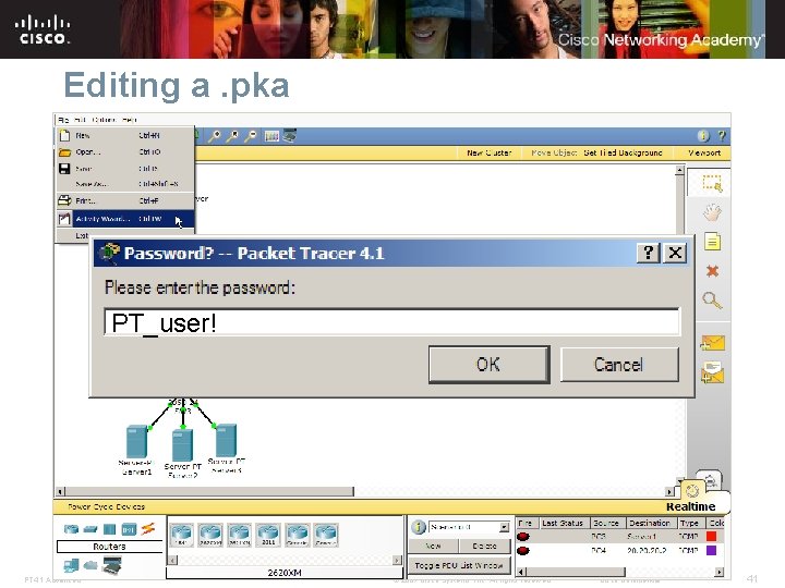 Editing a. pka PT_user! PT 4. 1 Advanced © 2007 Cisco Systems, Inc. All