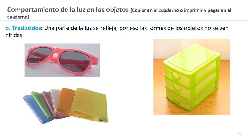 Comportamiento de la luz en los objetos (Copiar en el cuaderno o imprimir y