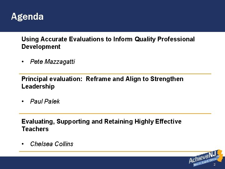 Agenda Using Accurate Evaluations to Inform Quality Professional Achieve. NJ: A Tool for Improving