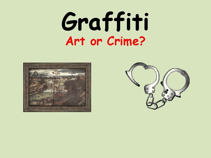 Graffiti Art or Crime? 