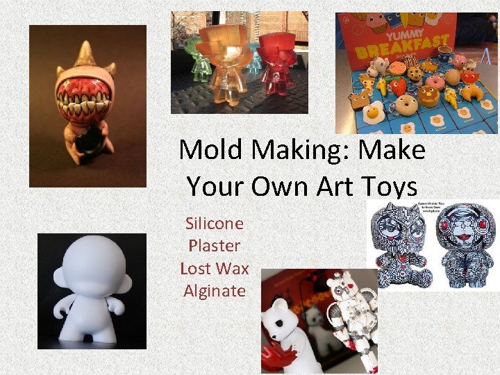 Mold Making: Make Your Own Art Toys Silicone Plaster Lost Wax Alginate 