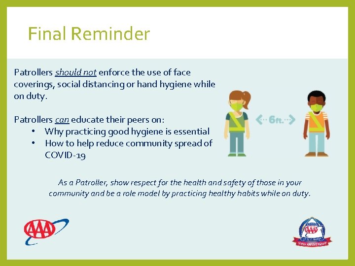 Final Reminder Patrollers should not enforce the use of face coverings, social distancing or
