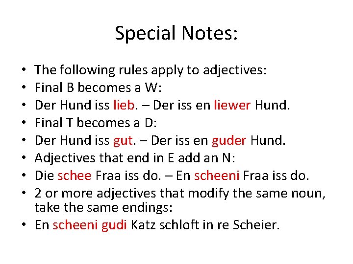 Special Notes: The following rules apply to adjectives: Final B becomes a W: Der