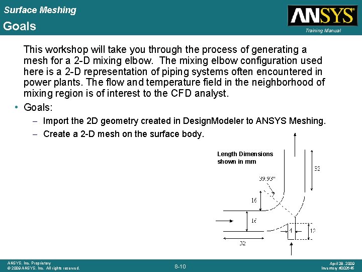 Surface Meshing Goals Training Manual This workshop will take you through the process of