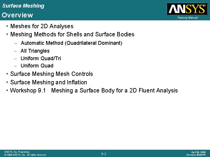 Surface Meshing Overview Training Manual • Meshes for 2 D Analyses • Meshing Methods