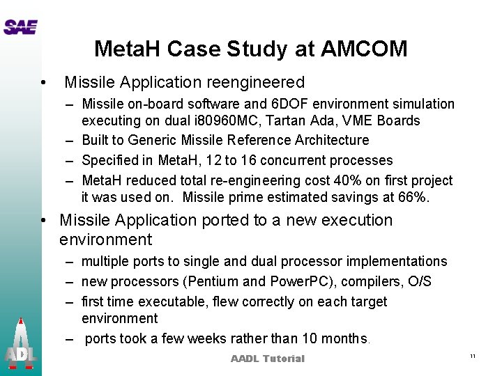 Meta. H Case Study at AMCOM • Missile Application reengineered – Missile on-board software