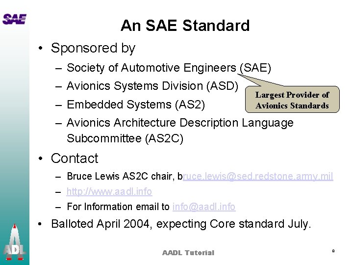 An SAE Standard • Sponsored by – Society of Automotive Engineers (SAE) – Avionics