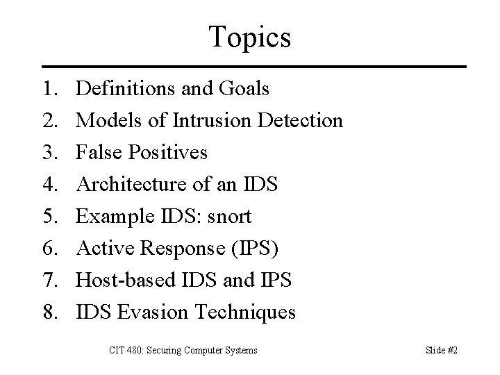 Topics 1. 2. 3. 4. 5. 6. 7. 8. Definitions and Goals Models of