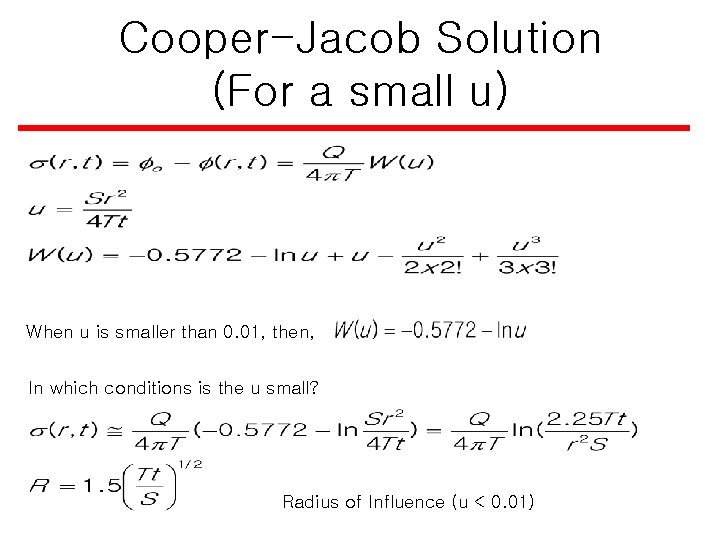 Cooper-Jacob Solution (For a small u) When u is smaller than 0. 01, then,