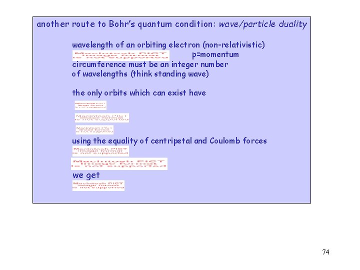 another route to Bohr’s quantum condition: wave/particle duality wavelength of an orbiting electron (non-relativistic)