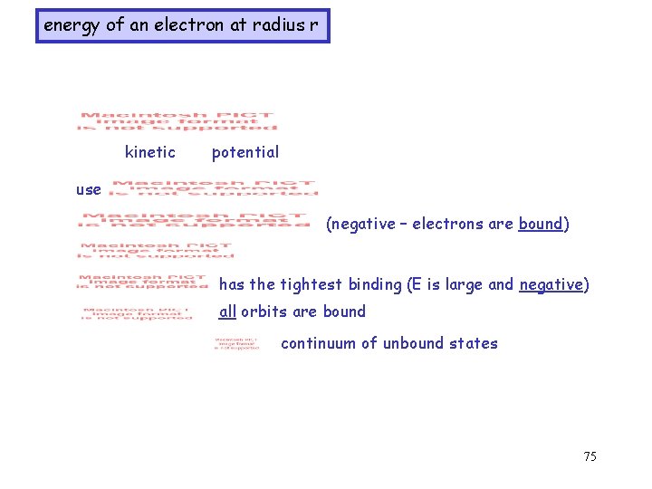 energy of an electron at radius r kinetic potential use (negative – electrons are