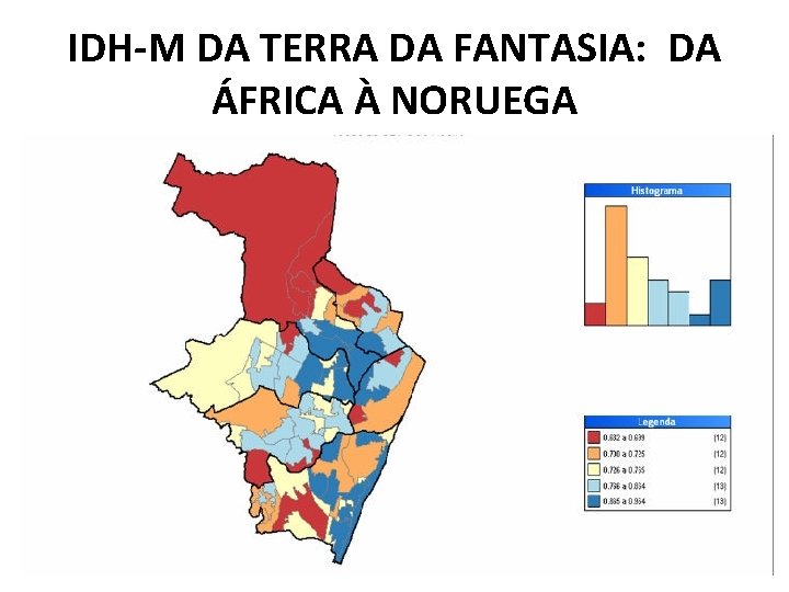IDH-M DA TERRA DA FANTASIA: DA ÁFRICA À NORUEGA 