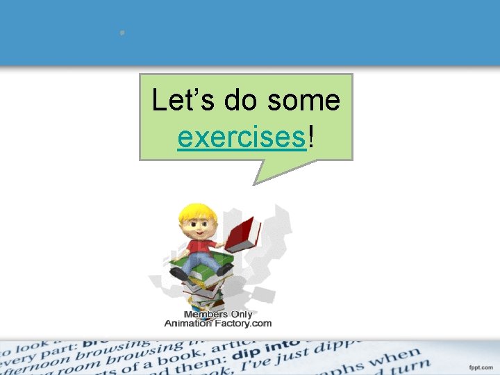 Let’s do some exercises! 