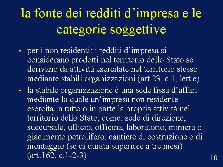 la fonte dei redditi d’impresa e le categorie soggettive • • per i non