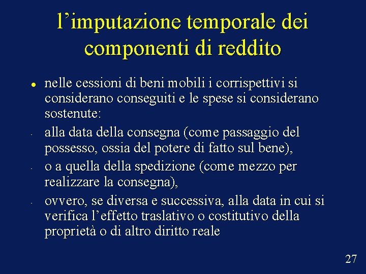 l’imputazione temporale dei componenti di reddito • • • nelle cessioni di beni mobili