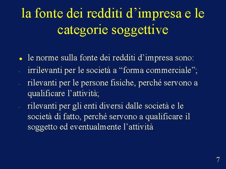 la fonte dei redditi d’impresa e le categorie soggettive • • • le norme