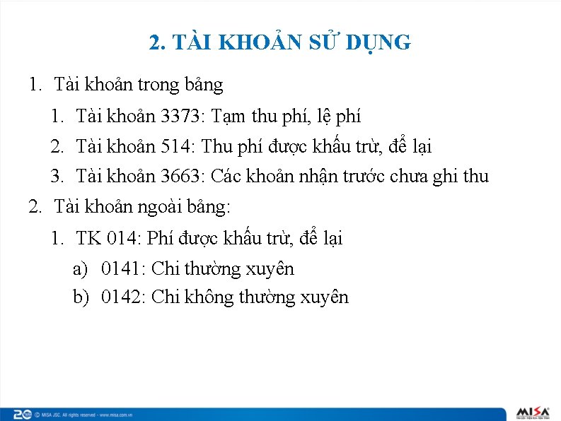 2. TÀI KHOẢN SỬ DỤNG 1. Tài khoản trong bảng 1. Tài khoản 3373: