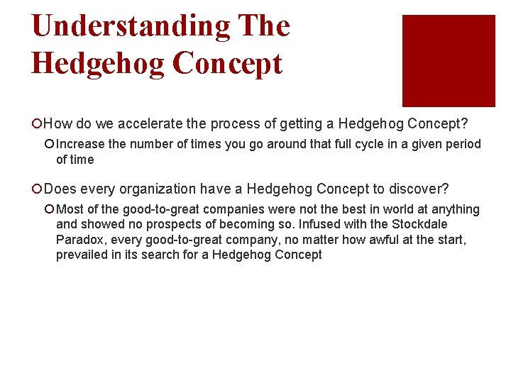 Understanding The Hedgehog Concept ¡How do we accelerate the process of getting a Hedgehog