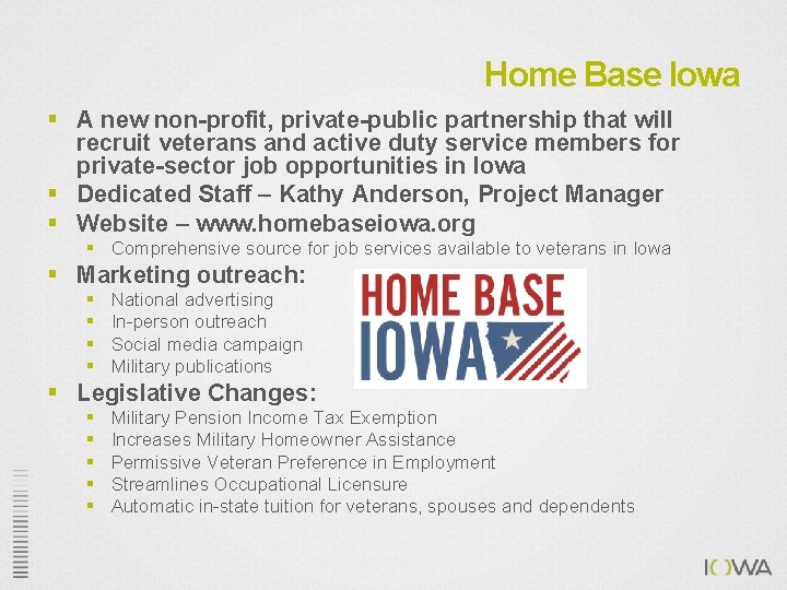 Home Base Iowa § A new non-profit, private-public partnership that will recruit veterans and