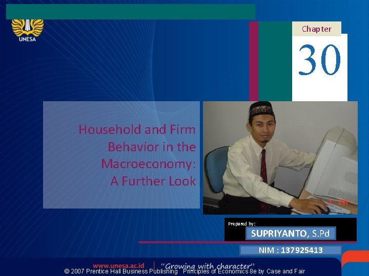 Chapter 30 Household and Firm Behavior in the Macroeconomy: A Further Look Prepared by: