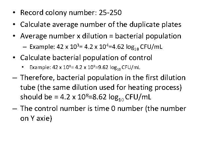  • Record colony number: 25 -250 • Calculate average number of the duplicate