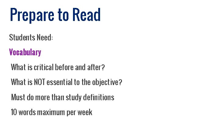 Prepare to Read Students Need: Vocabulary What is critical before and after? What is