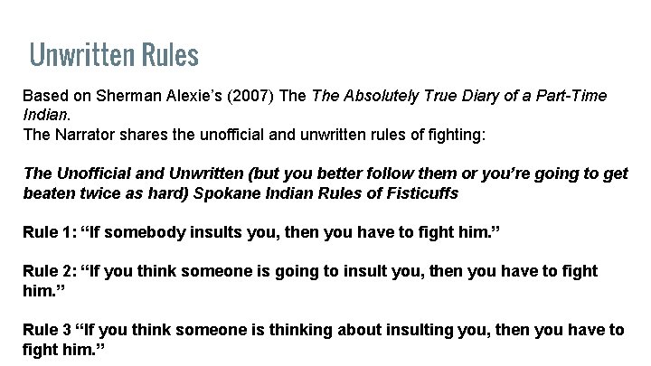 Unwritten Rules Based on Sherman Alexie’s (2007) The Absolutely True Diary of a Part-Time