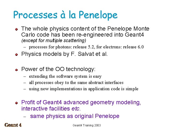 Processes à la Penelope The whole physics content of the Penelope Monte Carlo code