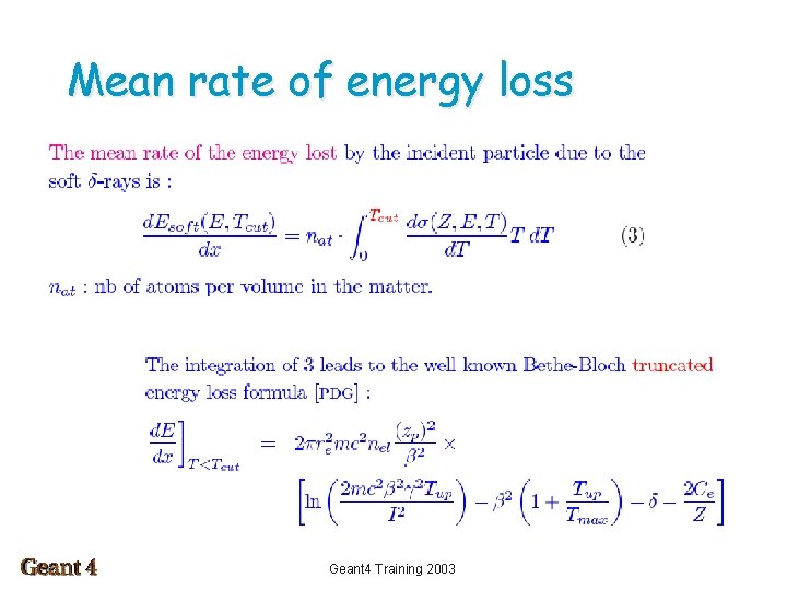 Mean rate of energy loss Geant 4 Training 2003 