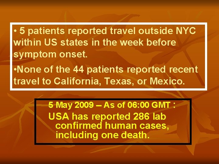  • 5 patients reported travel outside NYC within US states in the week