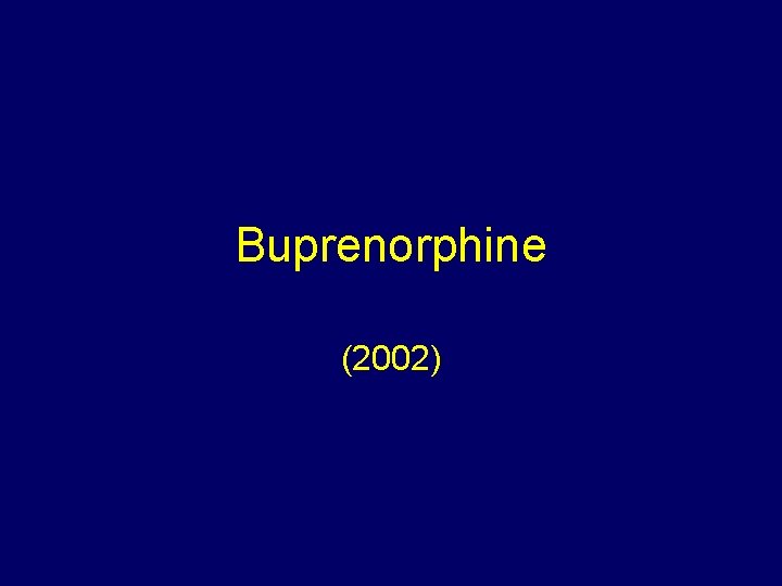 Buprenorphine (2002) 