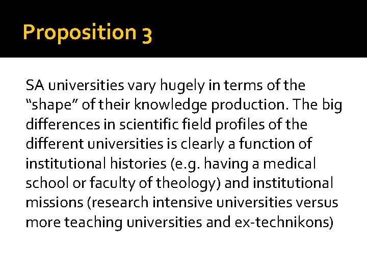 Proposition 3 SA universities vary hugely in terms of the “shape” of their knowledge