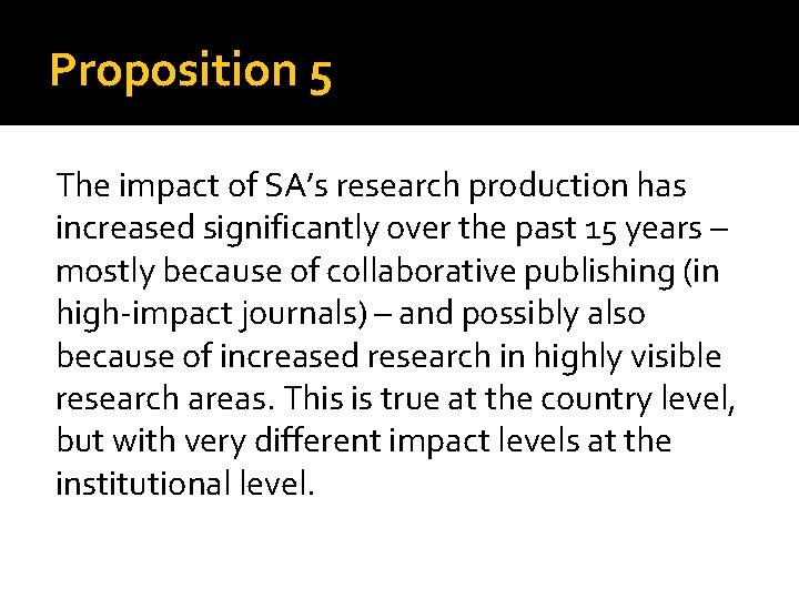 Proposition 5 The impact of SA’s research production has increased significantly over the past