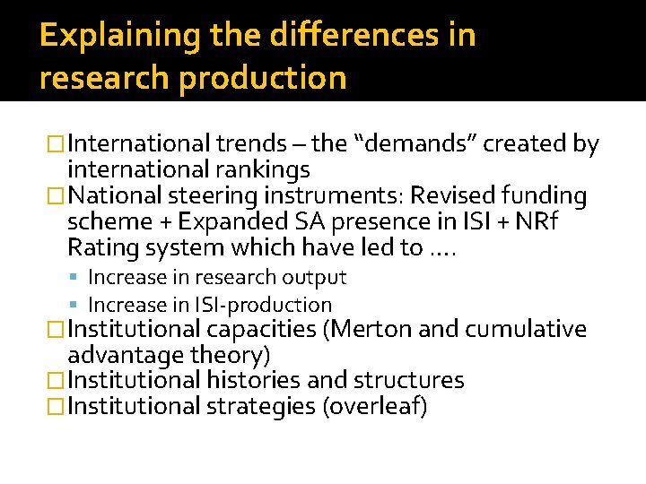 Explaining the differences in research production �International trends – the “demands” created by international