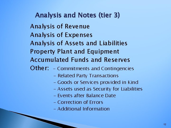 Analysis and Notes (tier 3) Analysis of Revenue Analysis of Expenses Analysis of Assets