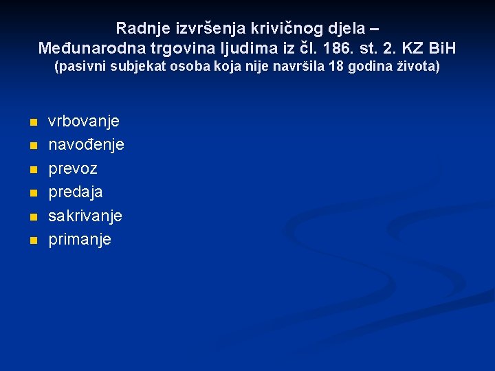 Radnje izvršenja krivičnog djela – Međunarodna trgovina ljudima iz čl. 186. st. 2. KZ