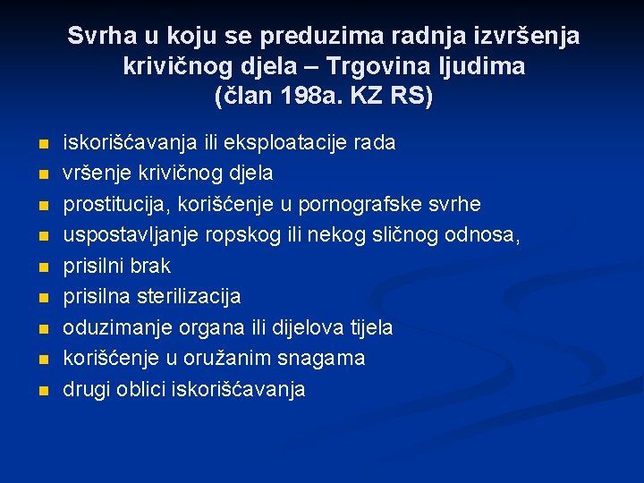 Svrha u koju se preduzima radnja izvršenja krivičnog djela – Trgovina ljudima (član 198