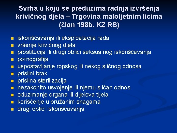 Svrha u koju se preduzima radnja izvršenja krivičnog djela – Trgovina maloljetnim licima (član